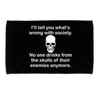 Drink From The Skull Of Your Enemies Microfiber Hand Towel
