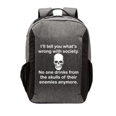 Drink From The Skull Of Your Enemies Vector Backpack