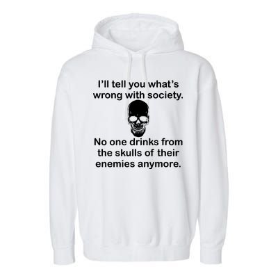 Drink From The Skull Of Your Enemies Garment-Dyed Fleece Hoodie