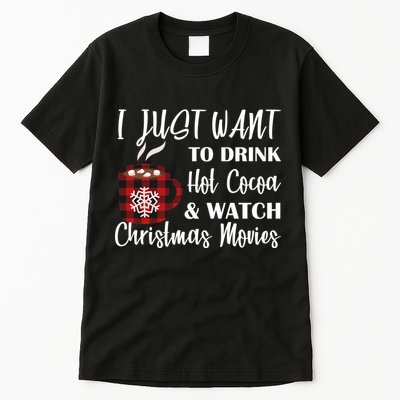 Drink Hot Cocoa And Watch Christmas Movies Tall T-Shirt