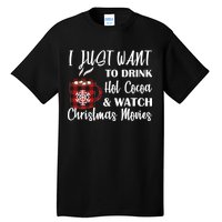 Drink Hot Cocoa And Watch Christmas Movies Tall T-Shirt