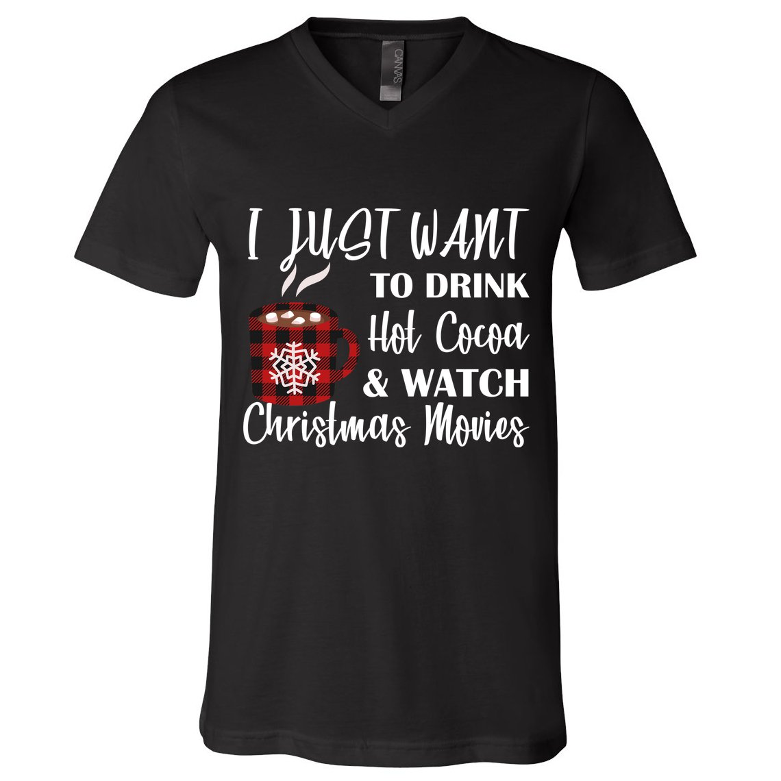 Drink Hot Cocoa And Watch Christmas Movies V-Neck T-Shirt
