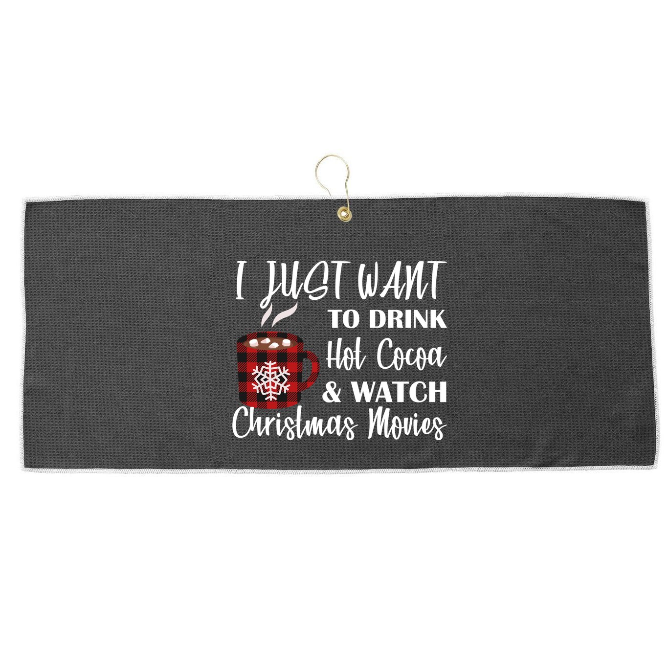 Drink Hot Cocoa And Watch Christmas Movies Large Microfiber Waffle Golf Towel