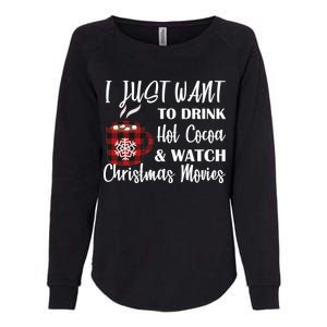 Drink Hot Cocoa And Watch Christmas Movies Womens California Wash Sweatshirt