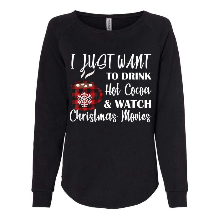 Drink Hot Cocoa And Watch Christmas Movies Womens California Wash Sweatshirt