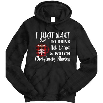 Drink Hot Cocoa And Watch Christmas Movies Tie Dye Hoodie