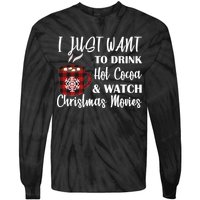 Drink Hot Cocoa And Watch Christmas Movies Tie-Dye Long Sleeve Shirt