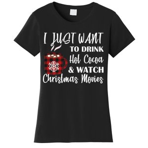 Drink Hot Cocoa And Watch Christmas Movies Women's T-Shirt