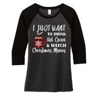 Drink Hot Cocoa And Watch Christmas Movies Women's Tri-Blend 3/4-Sleeve Raglan Shirt