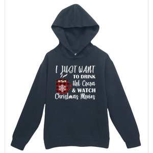 Drink Hot Cocoa And Watch Christmas Movies Urban Pullover Hoodie