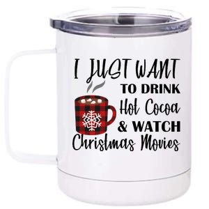 Drink Hot Cocoa And Watch Christmas Movies 12 oz Stainless Steel Tumbler Cup