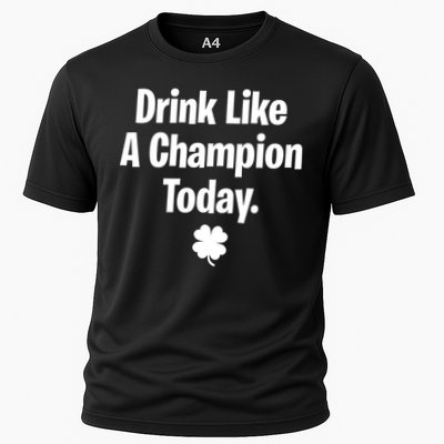 Drink Like A Champion Today Funny St. Patrick's Day Performance Shirt
