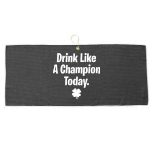 Drink Like A Champion Today Funny St. Patrick's Day Large Microfiber Waffle Golf Towel