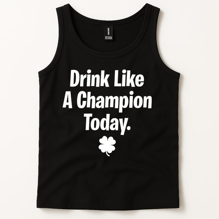 Drink Like A Champion Today Funny St. Patrick's Day Tank Top