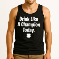 Drink Like A Champion Today Funny St. Patrick's Day Tank Top