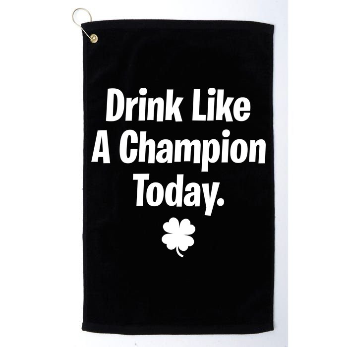 Drink Like A Champion Today Funny St. Patrick's Day Golf Towel