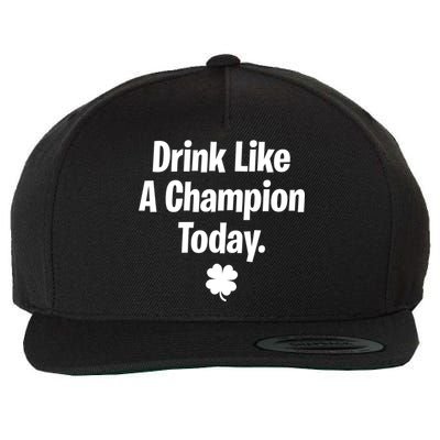 Drink Like A Champion Today Funny St. Patrick's Day Wool Snapback Cap