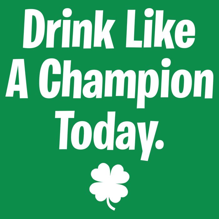 Drink Like A Champion Today Funny St. Patrick's Day Tall T-Shirt