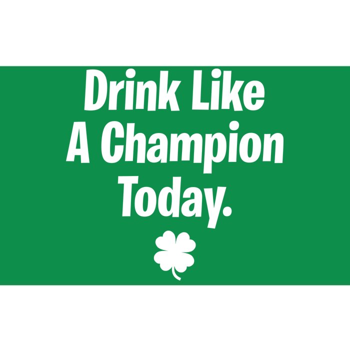 Drink Like A Champion Today Funny St. Patrick's Day Bumper Sticker