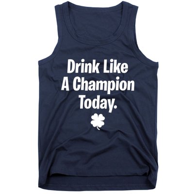 Drink Like A Champion Today Funny St. Patrick's Day Tank Top