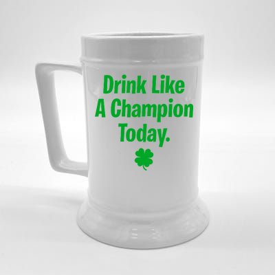 Drink Like A Champion Today Funny St. Patrick's Day Beer Stein