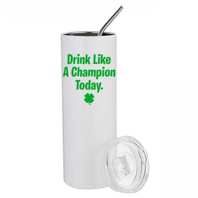 Drink Like A Champion Today Funny St. Patrick's Day Stainless Steel Tumbler