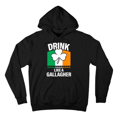 Drink Like A Gallagher Hoodie