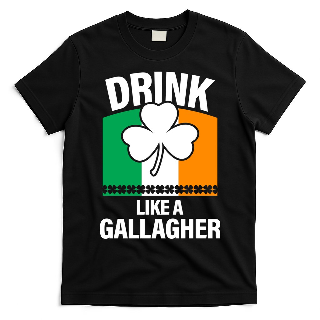 Drink Like A Gallagher T-Shirt
