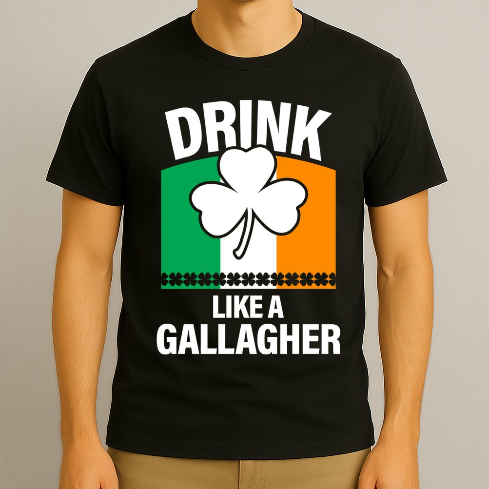 Drink Like A Gallagher T-Shirt