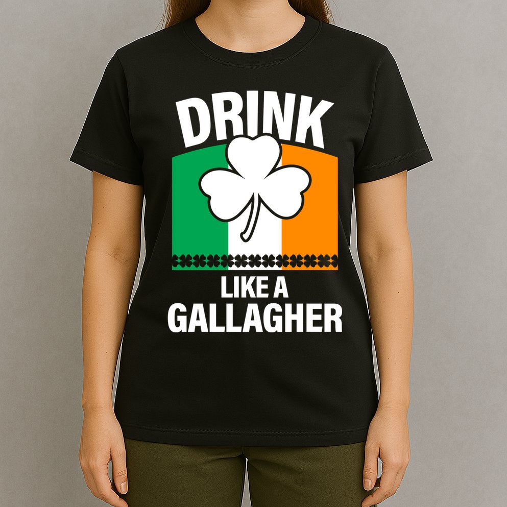 Drink Like A Gallagher T-Shirt