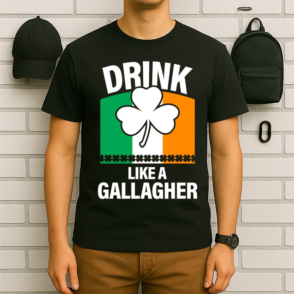 Drink Like A Gallagher T-Shirt