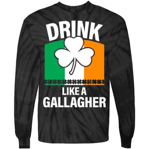 Drink Like A Gallagher Tie-Dye Long Sleeve Shirt