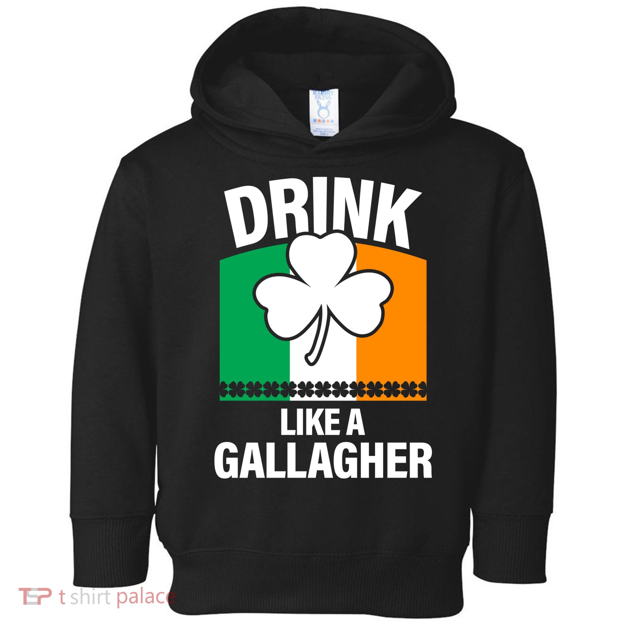 Drink Like A Gallagher Toddler Hoodie