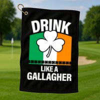 Drink Like A Gallagher Golf Towel