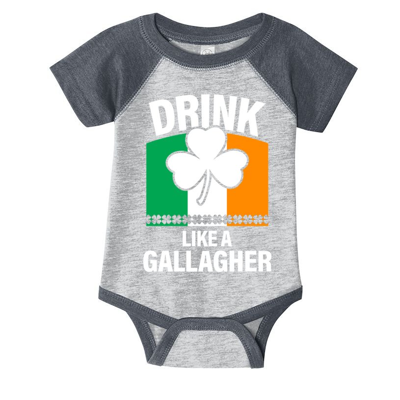 Drink Like A Gallagher Infant Baby Jersey Bodysuit