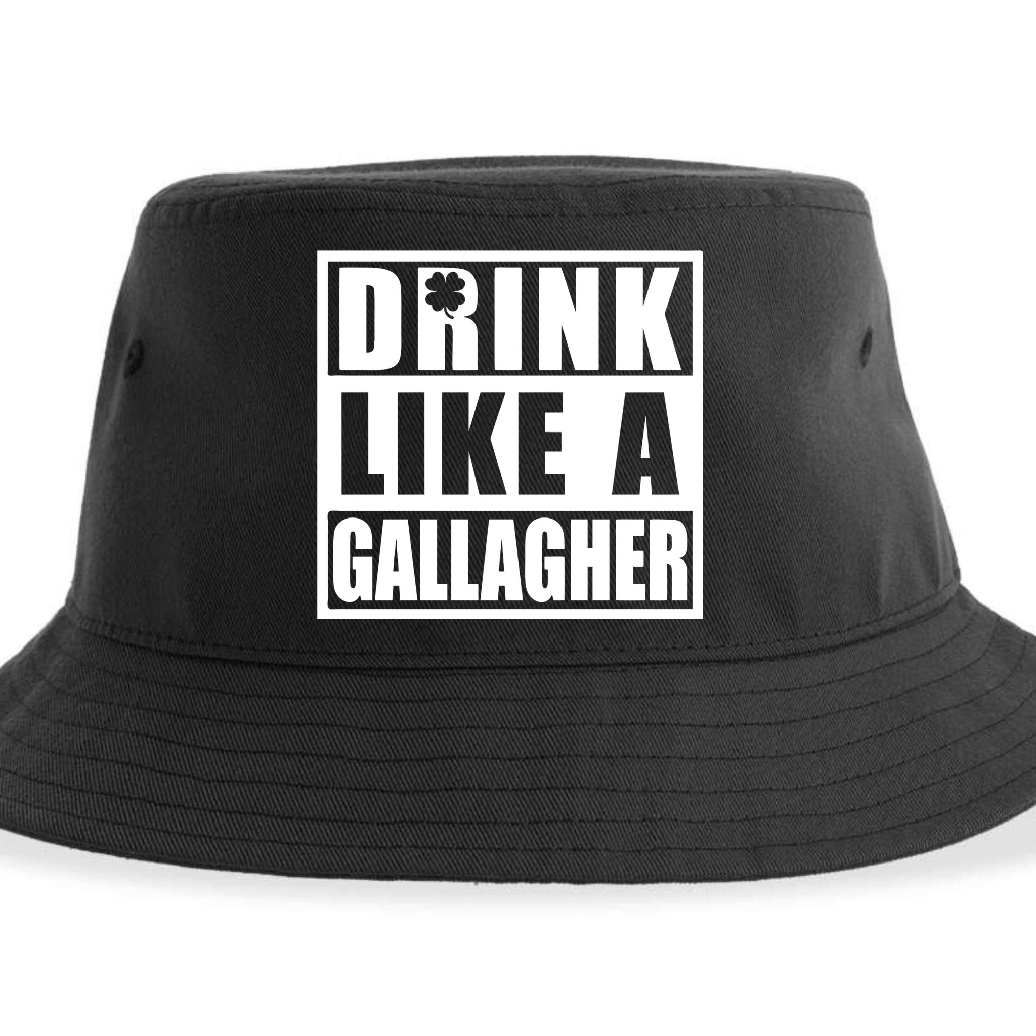 Drink Like A Gallagher Funny St. Patrick's Day Irish Clover Sustainable Bucket Hat