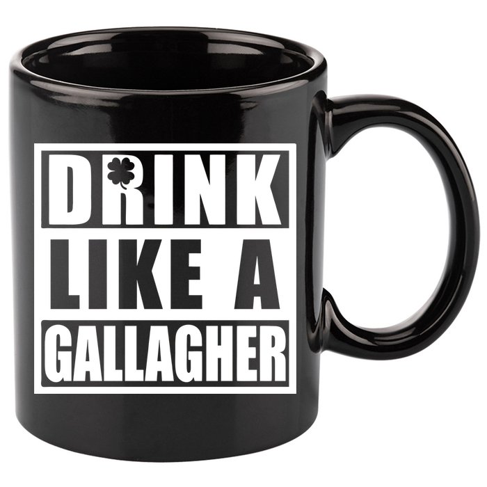Drink Like A Gallagher Funny St. Patrick's Day Irish Clover 11oz C Handle Ceramic Mug