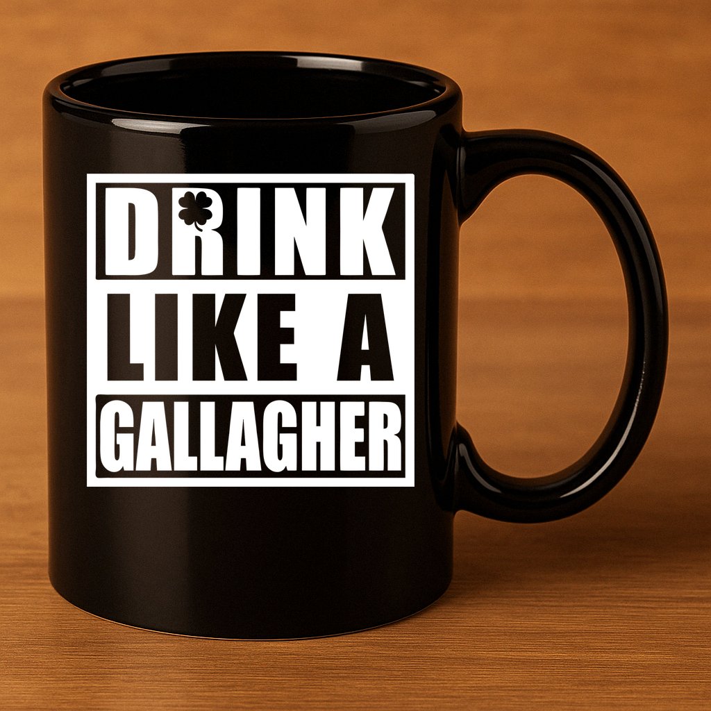 Drink Like A Gallagher Funny St. Patrick's Day Irish Clover 11oz C Handle Ceramic Mug
