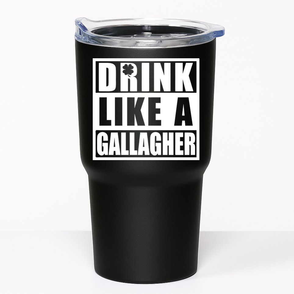 Drink Like A Gallagher Funny St. Patrick's Day Irish Clover Tumbler