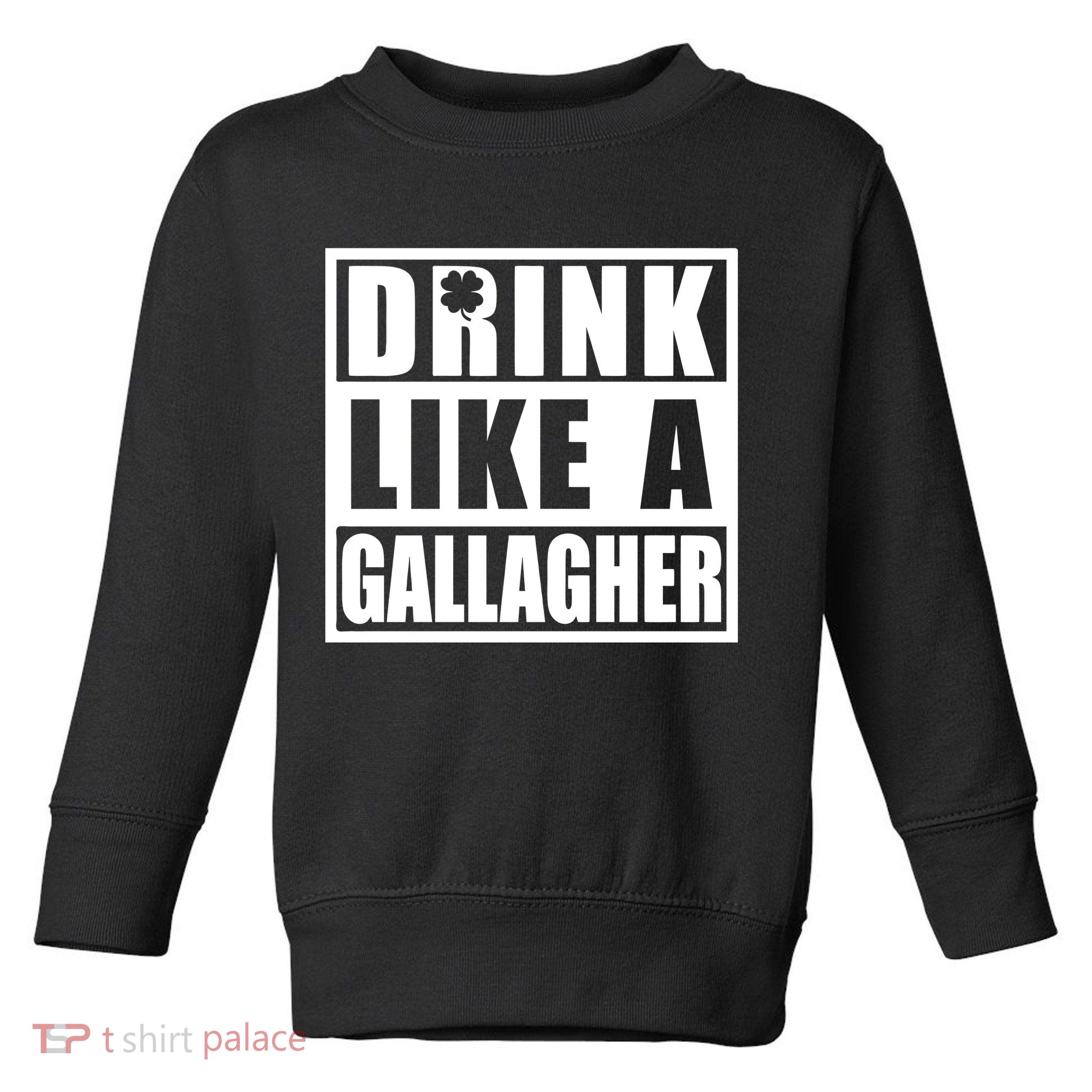 Drink Like A Gallagher Funny St. Patrick's Day Irish Clover Toddler Sweatshirt