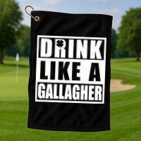 Drink Like A Gallagher Funny St. Patrick's Day Irish Clover Golf Towel