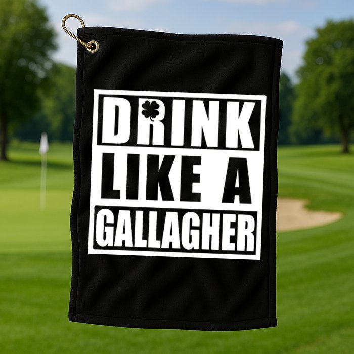 Drink Like A Gallagher Funny St. Patrick's Day Irish Clover Golf Towel