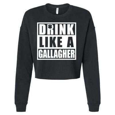 Drink Like A Gallagher Funny St. Patrick's Day Irish Clover Cropped Pullover Crew