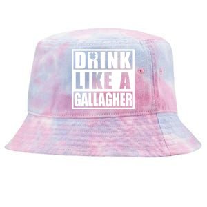 Drink Like A Gallagher Funny St. Patrick's Day Irish Clover Tie-Dyed Bucket Hat