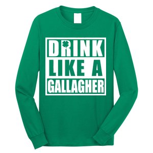 Drink Like A Gallagher Funny St. Patrick's Day Irish Clover Long Sleeve Shirt