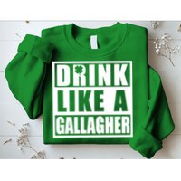 Drink Like A Gallagher Funny St. Patrick's Day Irish Clover Sweatshirt