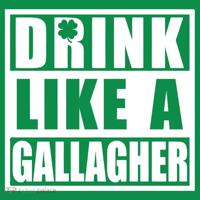 Drink Like A Gallagher Funny St. Patrick's Day Irish Clover T-Shirt