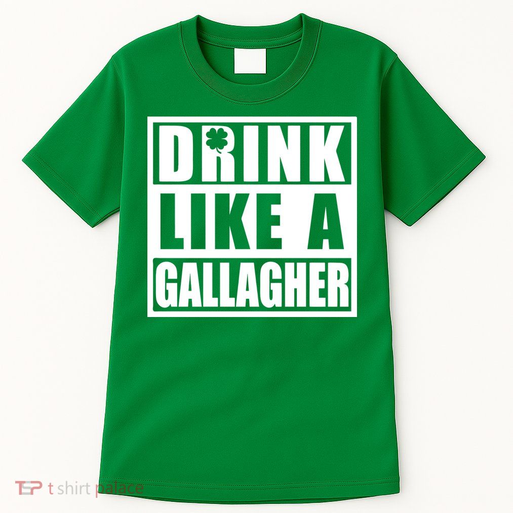 Drink Like A Gallagher Funny St. Patrick's Day Irish Clover Tall T-Shirt