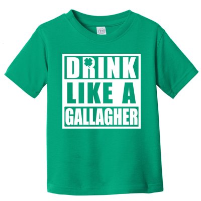 Drink Like A Gallagher Funny St. Patrick's Day Irish Clover Toddler T-Shirt