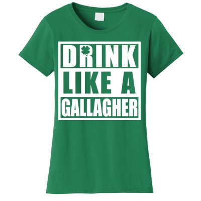 Drink Like A Gallagher Funny St. Patrick's Day Irish Clover Women's T-Shirt